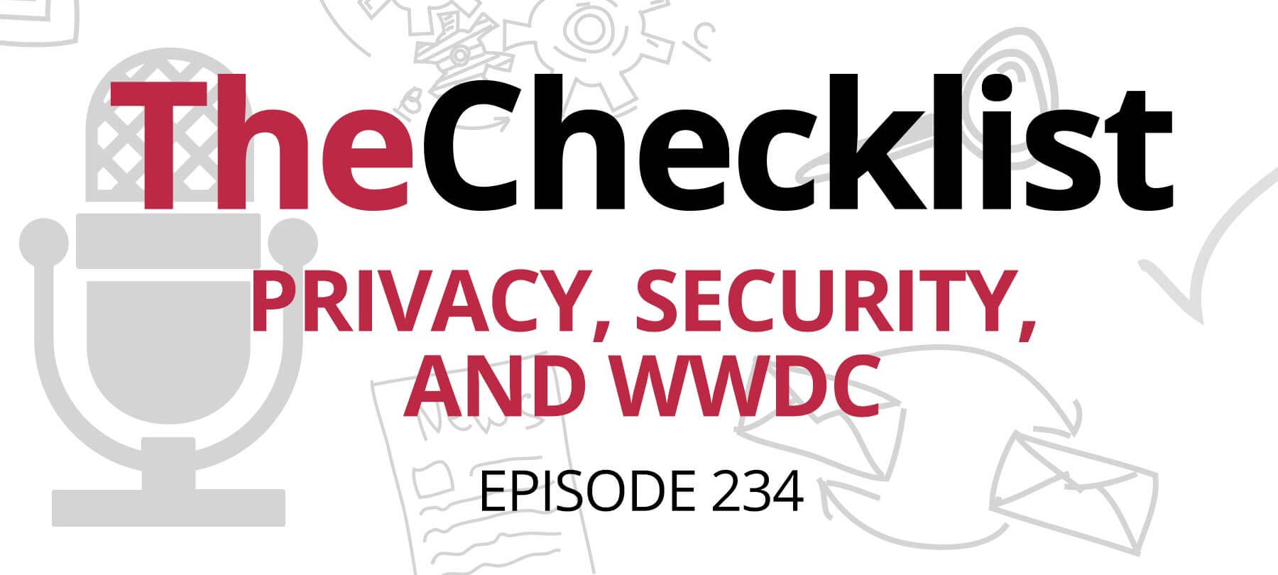 Checklist 234: Privacy, Security, and WWDC with August Trometer