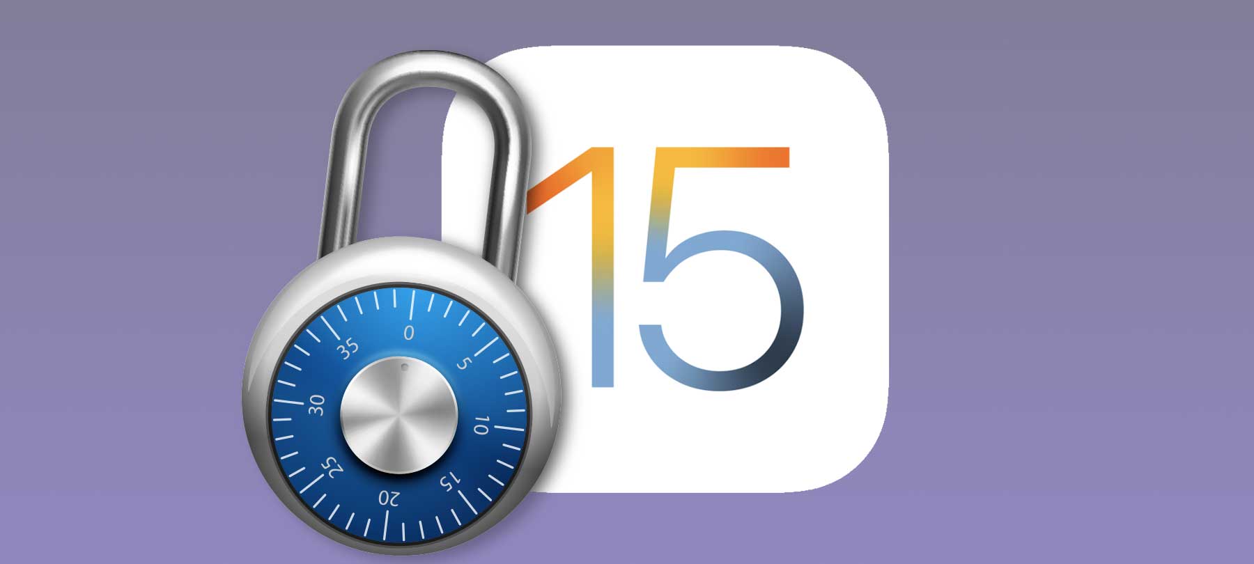 Top 8 security and privacy features in iOS 15