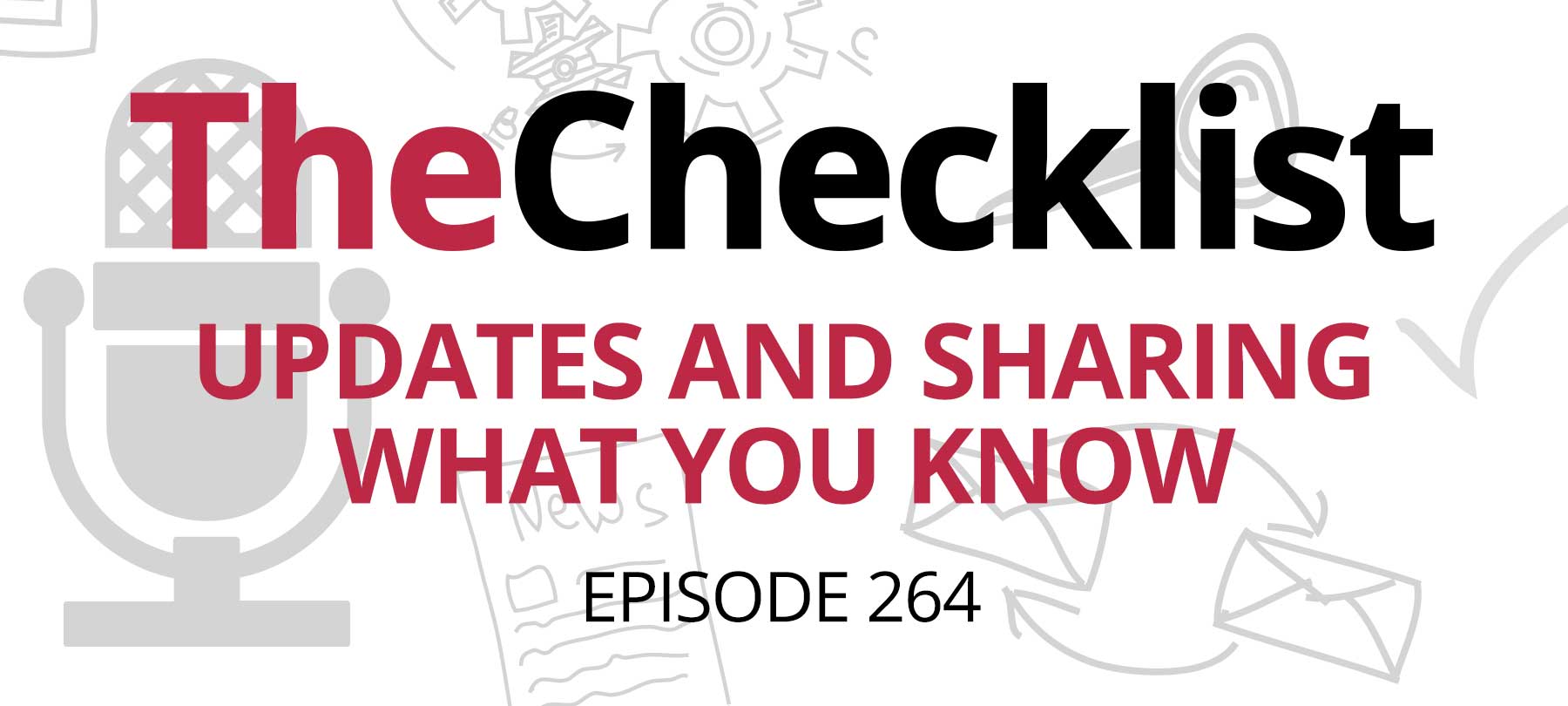 Checklist 264: Updates and Sharing What You Know