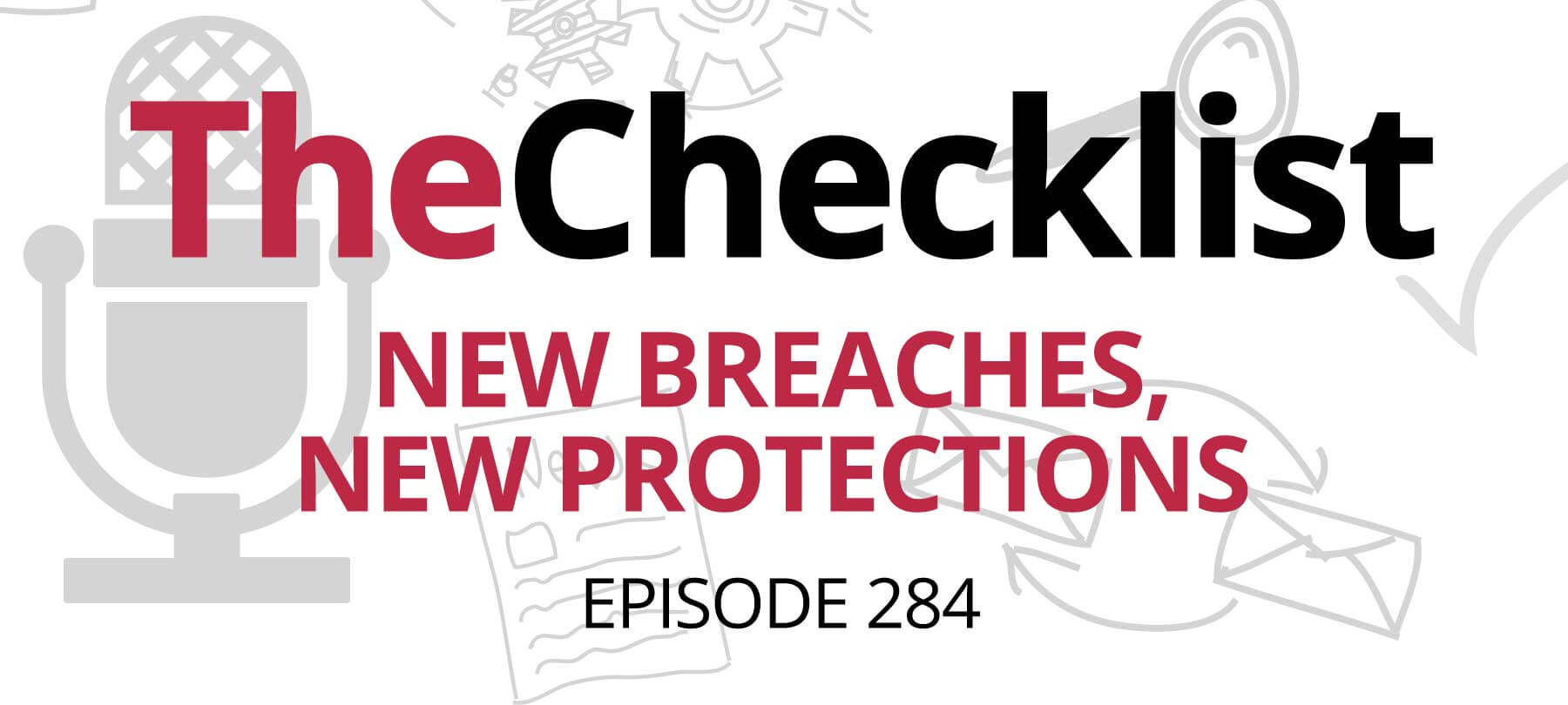 Checklist 284: New Breaches, New Protections 