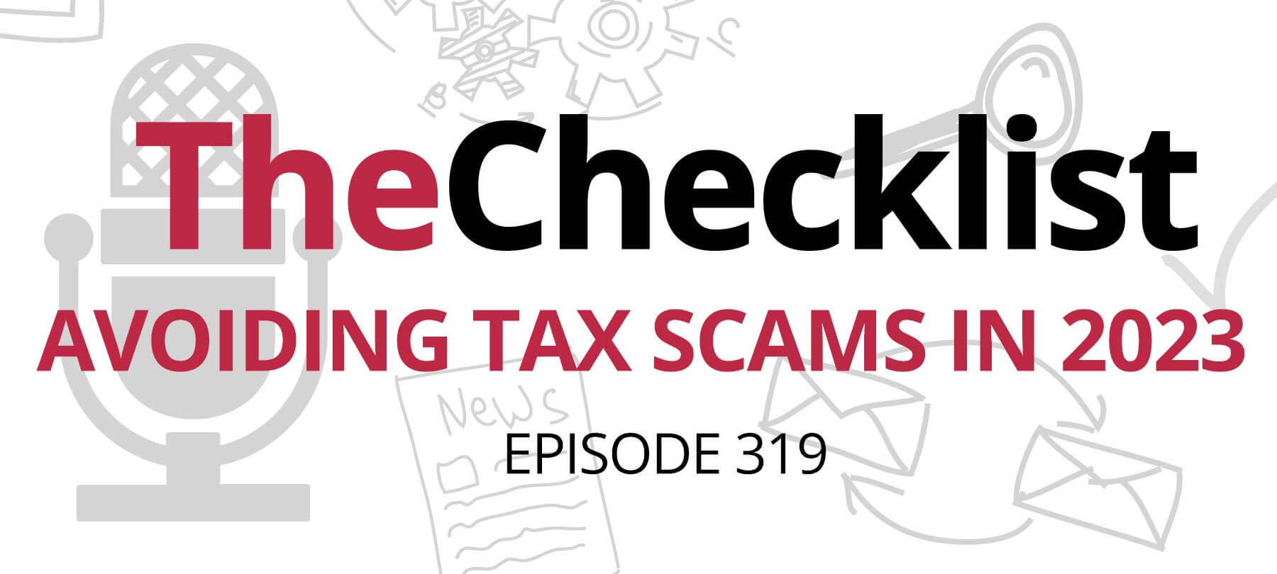 Checklist 319: Avoiding tax scams in 2023