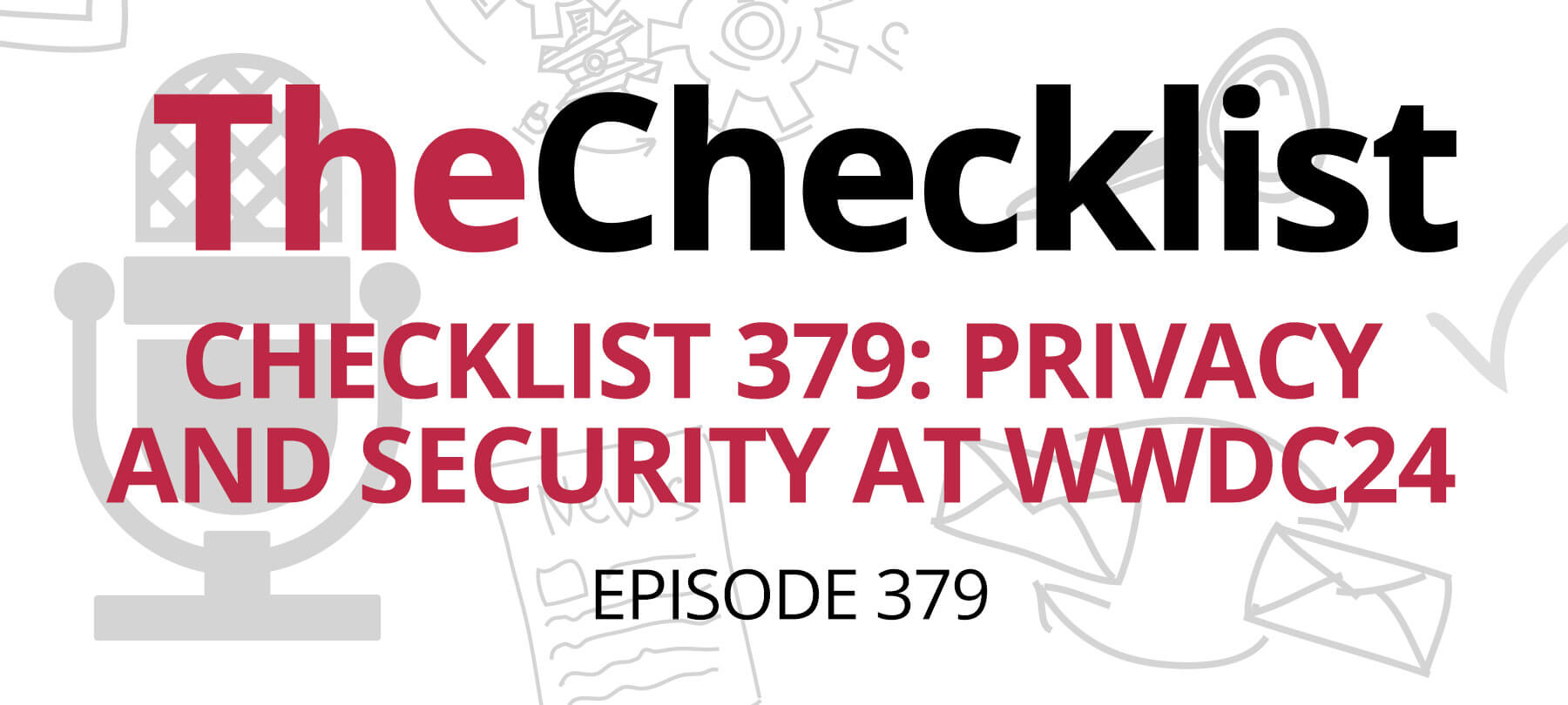 Checklist 379: Privacy and Security at WWDC24